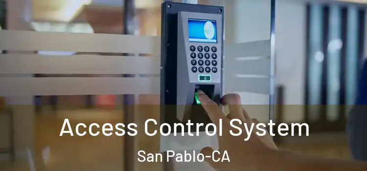  Access Control System San Pablo-CA