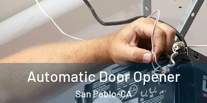  Automatic Door Opener San Pablo-CA