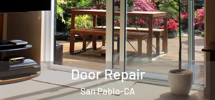  Door Repair San Pablo-CA