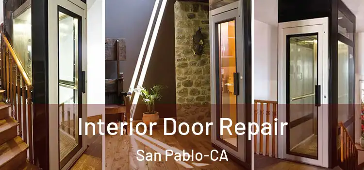  Interior Door Repair San Pablo-CA