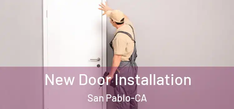 New Door Installation San Pablo-CA