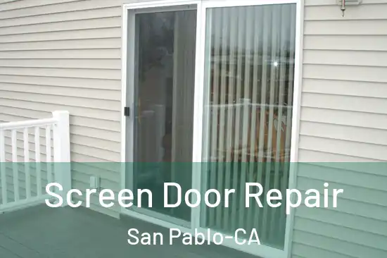  Screen Door Repair San Pablo-CA