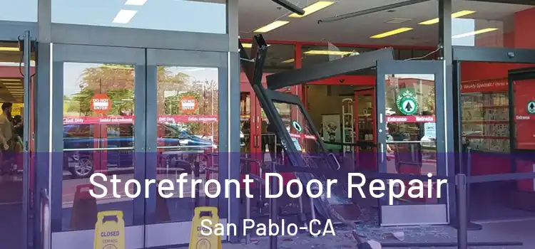  Storefront Door Repair San Pablo-CA